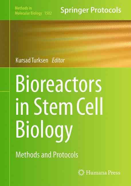 Bioreactors in Stem Cell Biology By Kursad Turksen (editor) (Hardback)