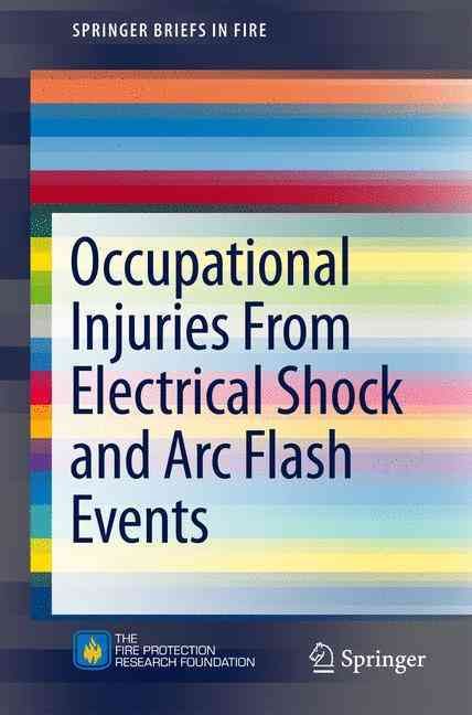Occupational Injuries from Electrical Shock and Arc Flash Events