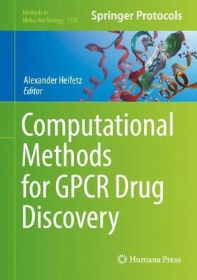 Computational Methods for GPCR Drug Discovery 9781493974641 (Hardback)