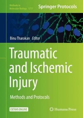 Traumatic and Ischemic Injury : Methods and Protocols 9781493975242