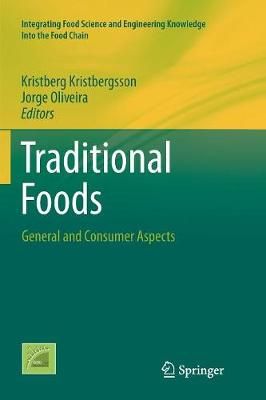Traditional Foods : General and Consumer Aspects 9781493979400