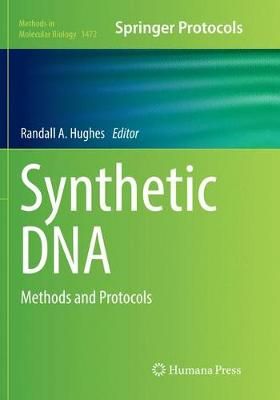 Synthetic DNA By Randall A. Hughes 9781493981700 (Paperback)