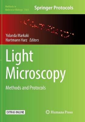 Light Microscopy By Yolanda Markaki (editor), Hartmann Harz (editor)