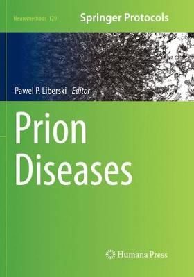 Prion Diseases By Pawel P. Liberski (editor) 9781493984176 (Paperback)