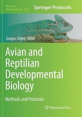 Avian and Reptilian Developmental Biology By Guojun Sheng (editor)