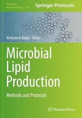 Microbial Lipid Production By Venkatesh Balan (editor) 9781493994861