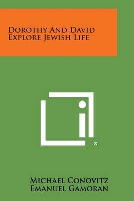 Dorothy and David Explore Jewish Life 9781494048662 (Paperback)