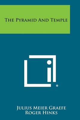The Pyramid and Temple By Julius Meier Graefe, Roger Hinks (Paperback)