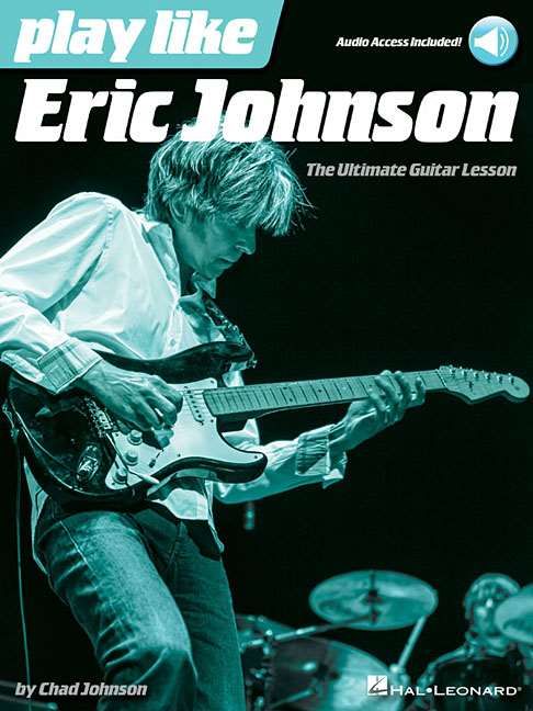 Johnson Eric Play Like Ultimate Guitar Lesson Gtr By Chad Johnson