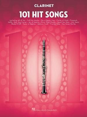 101 Hit Songs Clarinet Book By Hal Leonard Publishing Corporation