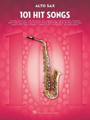 101 Hit Songs Alto Saxophone Book 9781495075308 (Paperback)