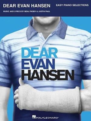 Dear Evan Hansen - Easy Piano Selections By Benj Pasek (composer)