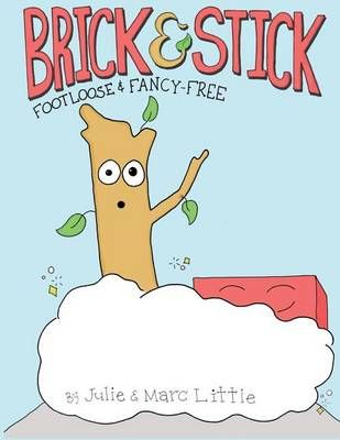 Brick & Stick: Footloose & Fancy-Free By Little, Julie 9781495185533
