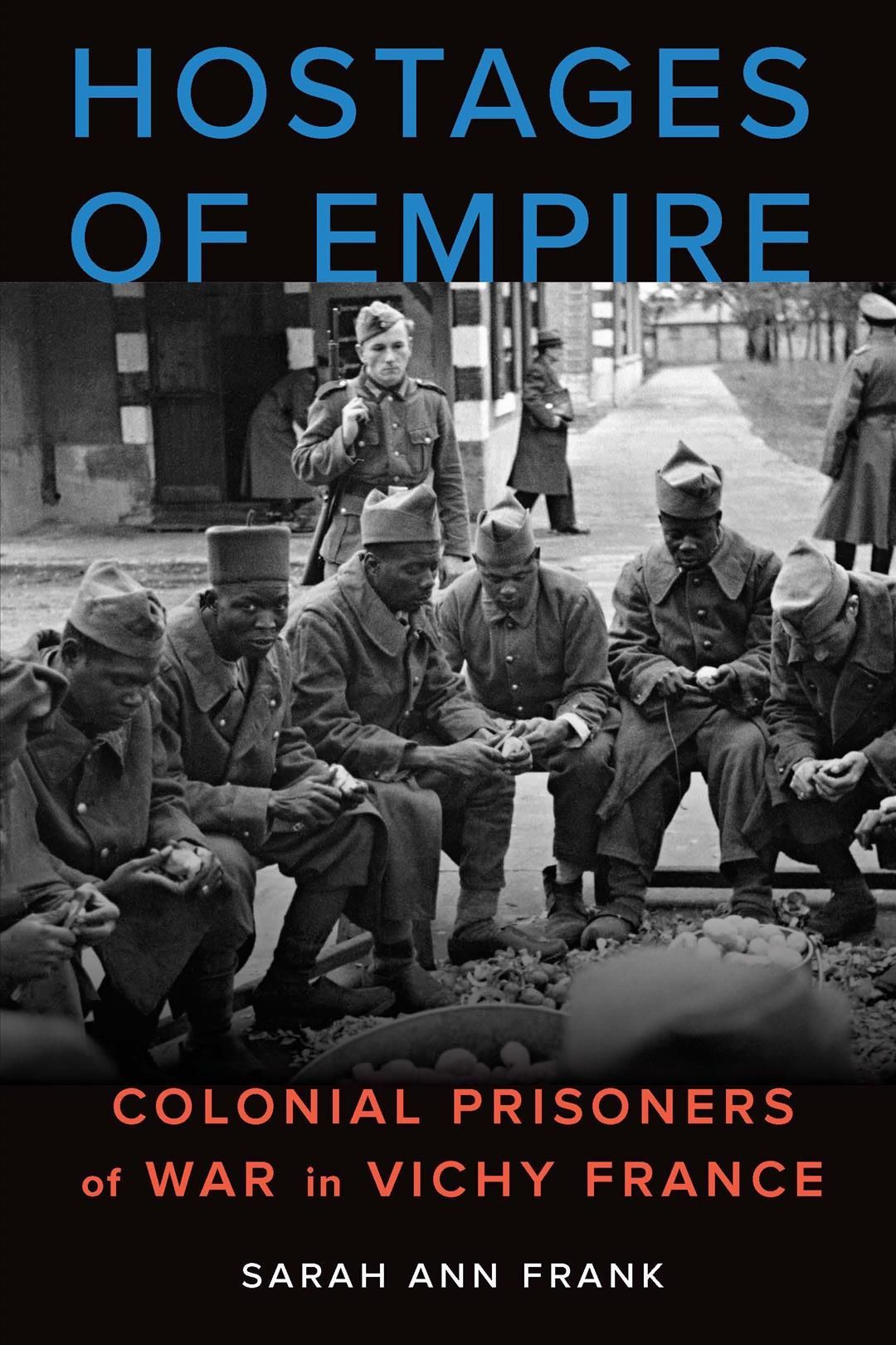 Hostages of Empire By Sarah Ann Frank 9781496207777 (Hardback)