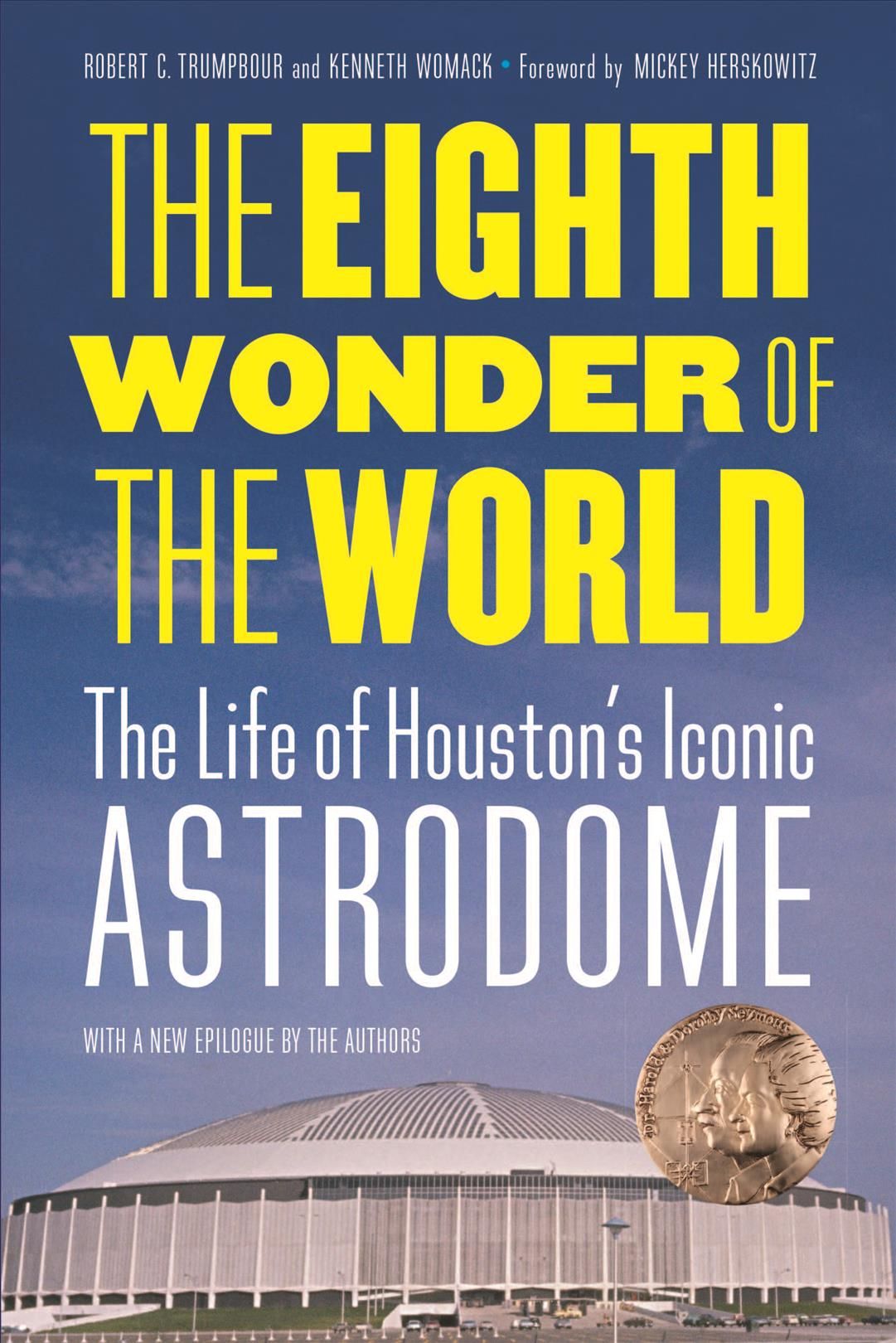 The Eighth Wonder of the World By Robert C. Trumpbour, Kenneth Womack