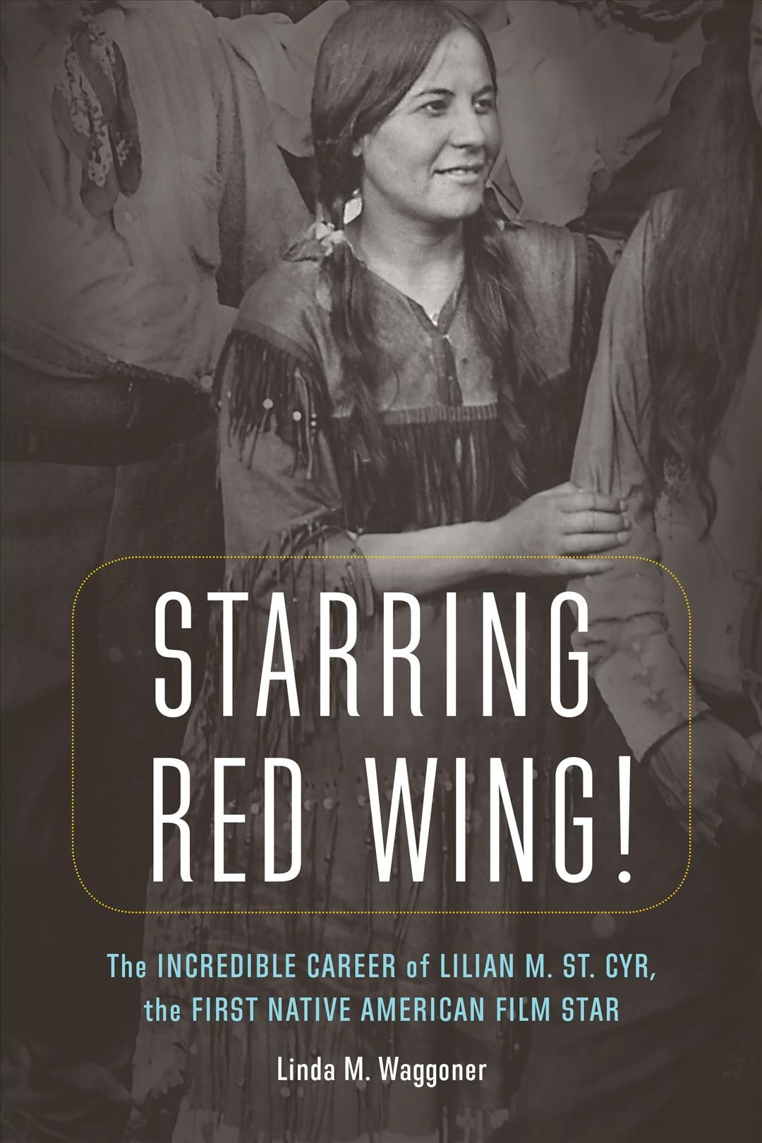 Starring Red Wing! By Linda M. Waggoner 9781496215598 (Hardback)