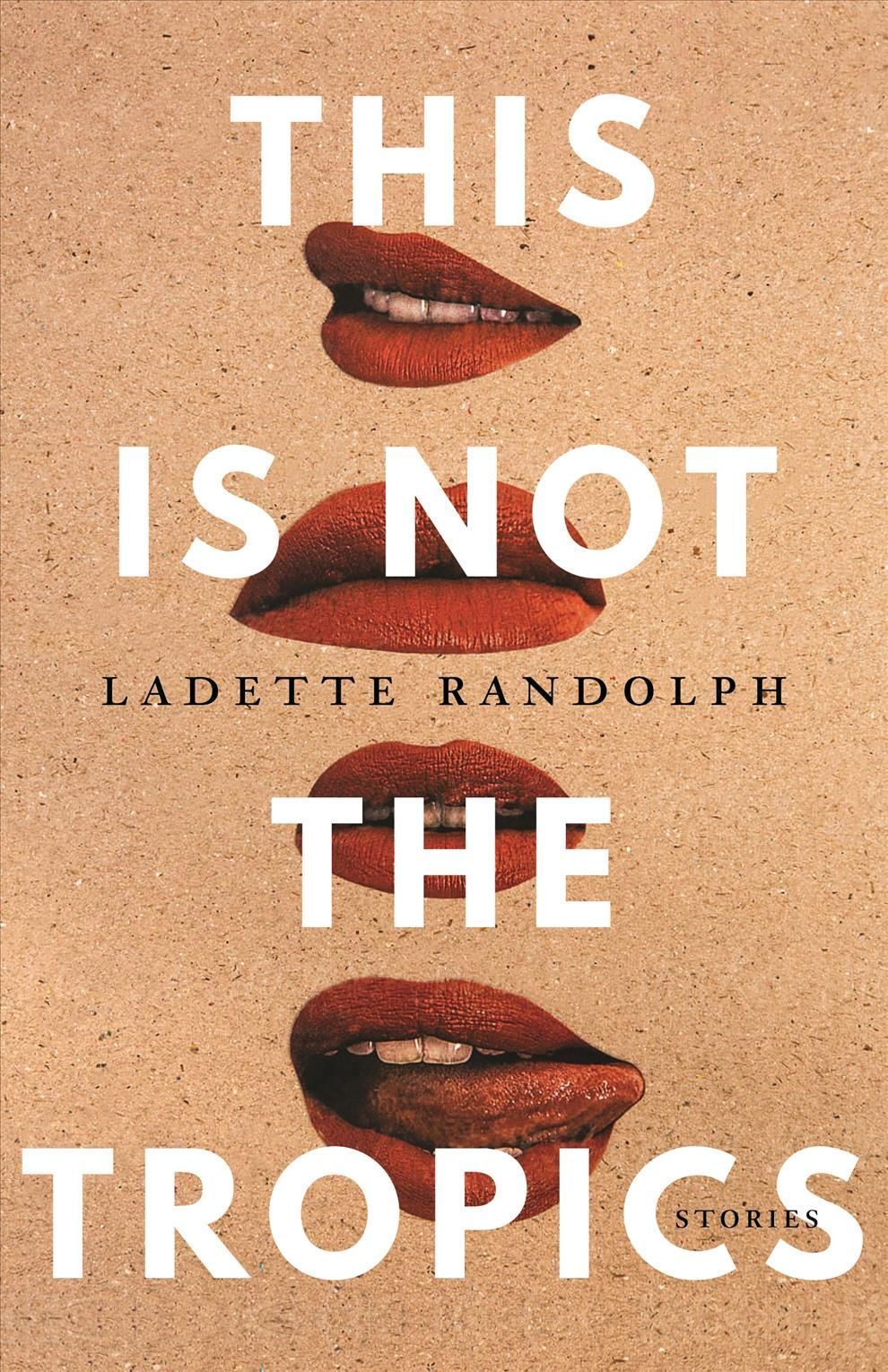 This Is Not the Tropics By Ladette Randolph 9781496229861 (Paperback)