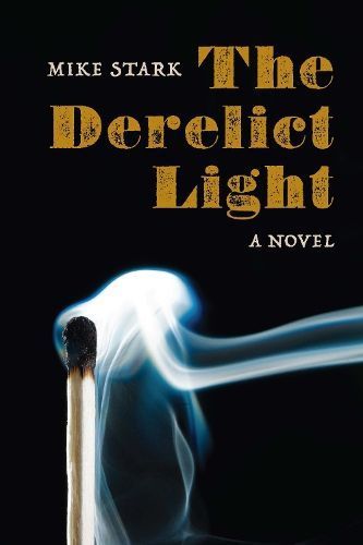 The Derelict Light By Mike Stark 9781496235220 (Paperback)