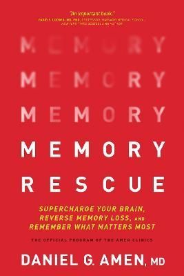 Memory Rescue By MD, Daniel G. Amen 9781496425614 (Paperback)