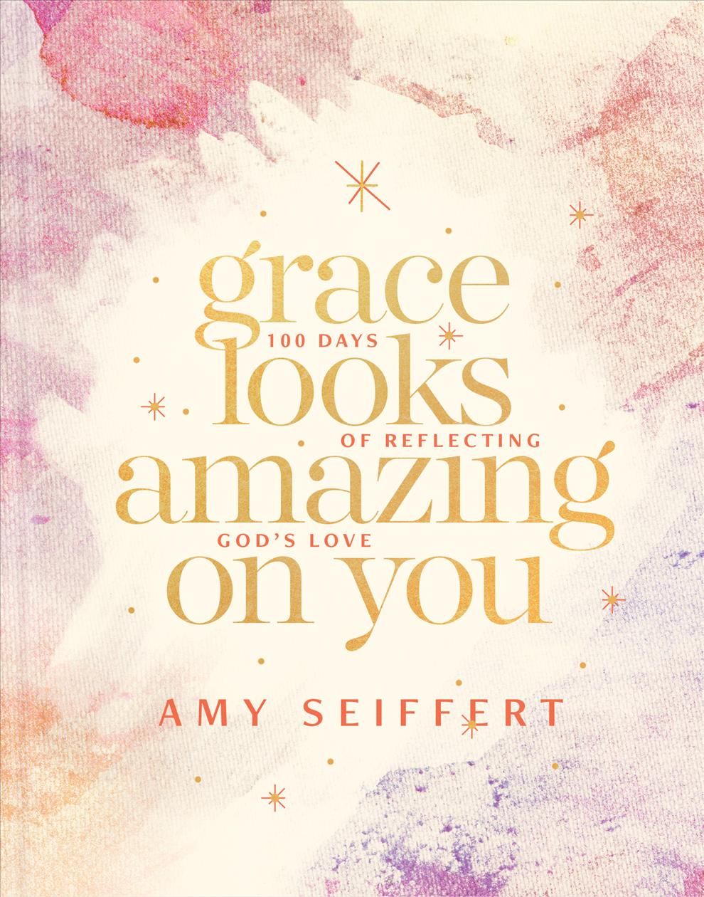 Grace Looks Amazing on You By Amy Seiffert 9781496440617 (Hardback)