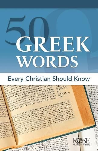 50 Greek Words Every Christian Should Know 9781496481894 (Pamphlet)