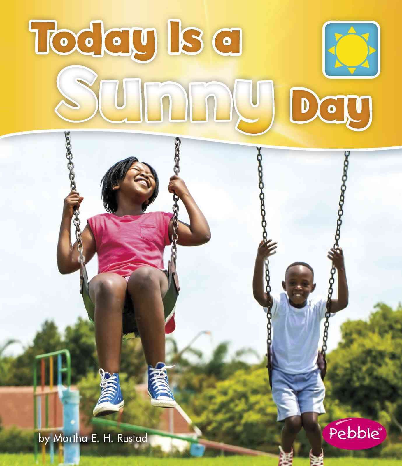 Today Is a Sunny Day By Martha E H Rustad 9781496609434 (Paperback)