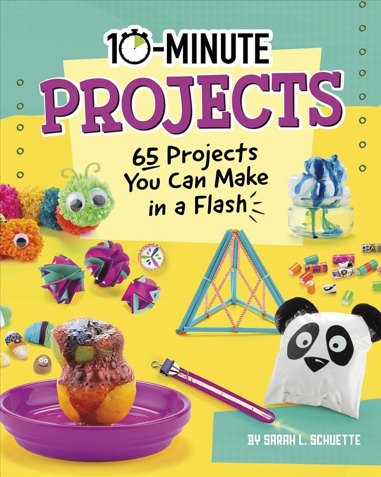 10 Minute Projects By Sarah L. Schuette 9781496686800 (Paperback)