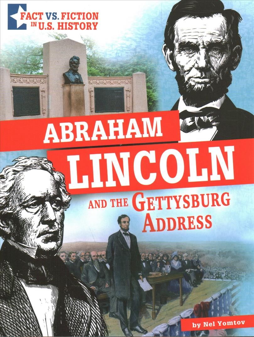 Abraham Lincoln and the Gettysburg Address By Nel Yomtov 9781496696748