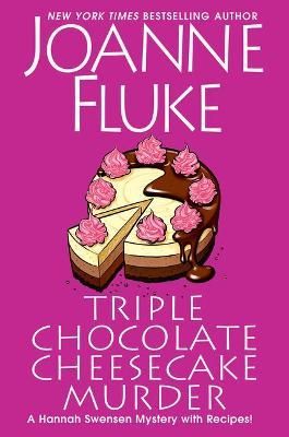 Triple Chocolate Cheesecake Murder By Joanne Fluke 9781496718938