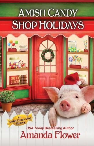 Amish Candy Shop Holidays By Amanda Flower 9781496737366 (Paperback)