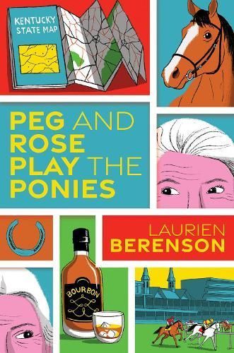 Peg and Rose Play the Ponies By Laurien Berenson 9781496746689