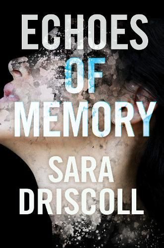 Echoes of Memory By Sara Driscoll 9781496748706 (Hardback)