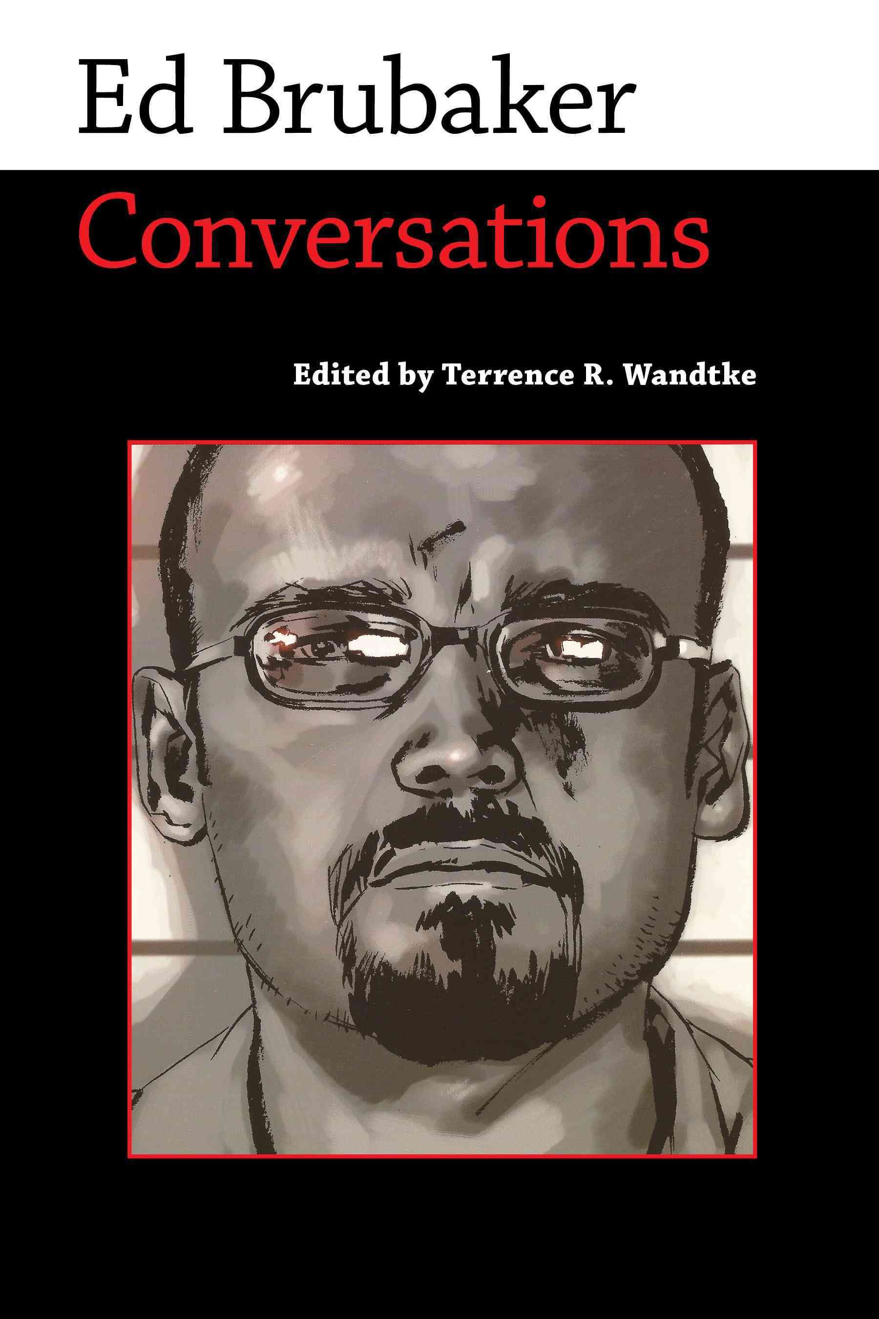 Ed Brubaker By Ed Brubaker (author), Terrence R. Wandtke (editor)