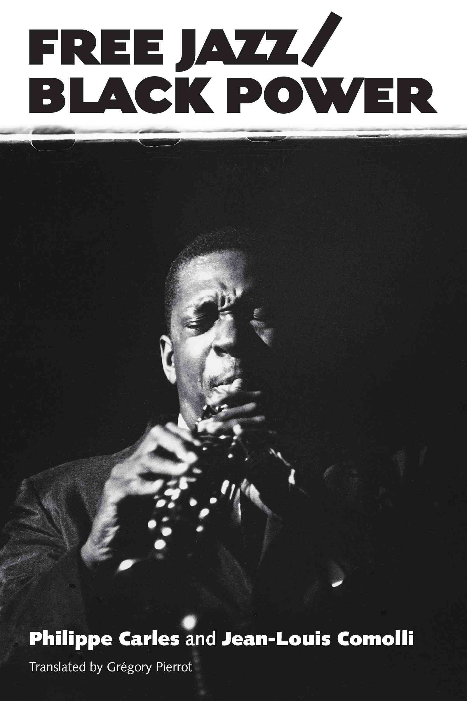 Free Jazz/Black Power By Carles, Philippe 9781496807793 (Paperback)