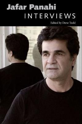 Jafar Panahi ? Interviews By Drew Todd 9781496823205 (Paperback)