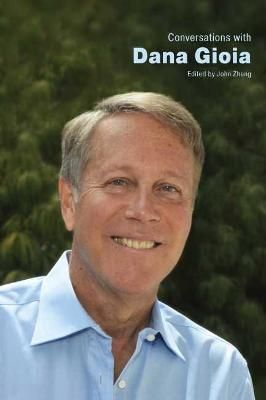Conversations With Dana Gioia 9781496832030 (Hardback)