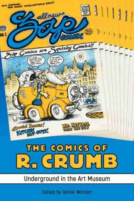 The Comics of R. Crumb By Daniel Worden (editor) 9781496833761