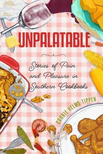 Unpalatable By Carrie Helms Tippen 9781496854803 (Paperback)