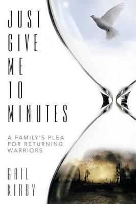 Just Give Me 10 Minutes By Gail Kirby 9781496916037 (Paperback)