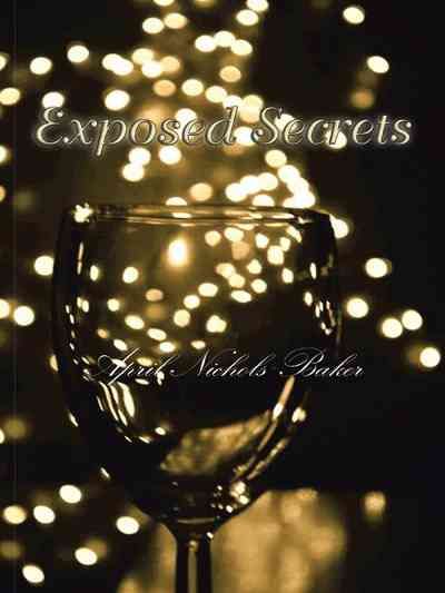Exposed Secrets By Baker, April Nichols 9781496925688 (Paperback)