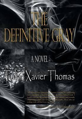 The Definitive Gray By Talon Xavier Thomas 9781496926739 (Hardback)