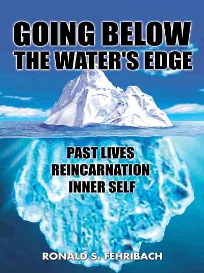 Going Below the Water's Edge By Ronald S Fehribach 9781496942845