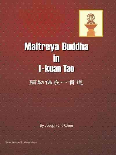 Maitreya Buddha in I-Kuan Tao By Joseph J F Chen 9781496946607