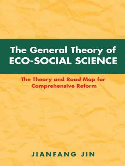 The General Theory of Eco-Social Science By Jianfang Jin 9781496948816