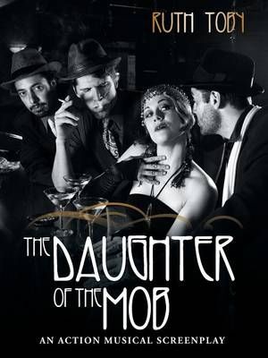 The Daughter of the Mob By Ruth Toby 9781496964977 (Paperback)
