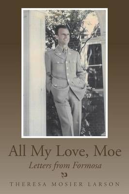 All My Love, Moe By Theresa Mosier Larson 9781496967947 (Paperback)