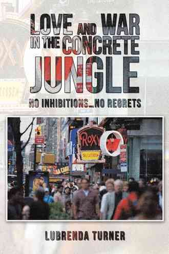 Love and War in the Concrete Jungle By Lubrenda Turner 9781496974808