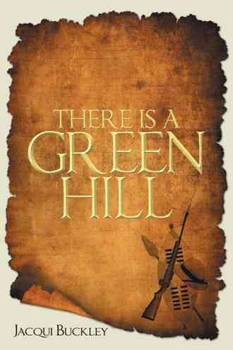 There Is a Green Hill By Jacqui Buckley 9781496978431 (Paperback)