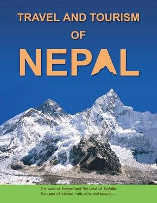 Travel and Tourism of Nepal By Pranjal, 9781496982674 (Paperback)