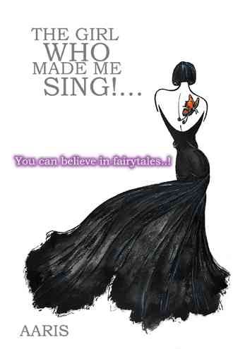 The Girl Who Made Me Sing By Aaris 9781496986535 (Paperback)